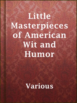 cover image of Little Masterpieces of American Wit and Humor
